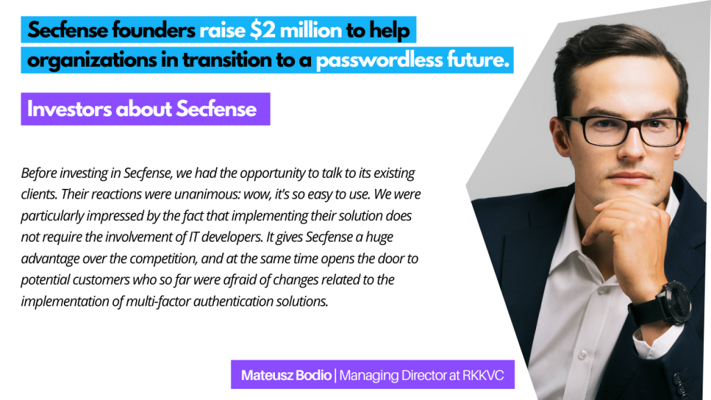 Mateusz Bodio | Managing Director at RKKVC about Secfense