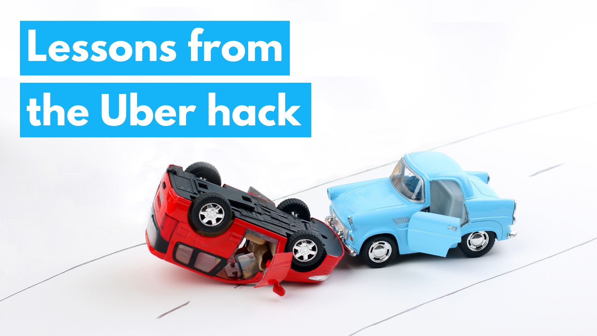Lessons from the Uber hack 