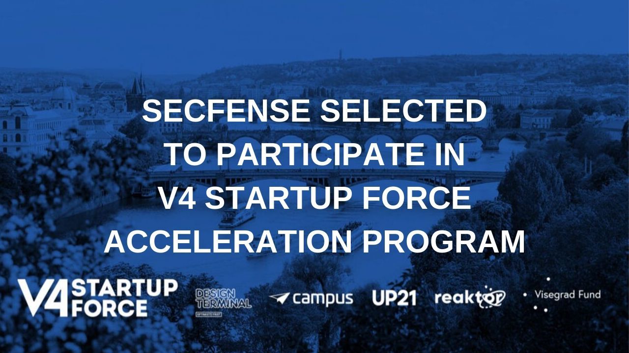 Secfense selected to participate in the V4 Startup Force acceleration program