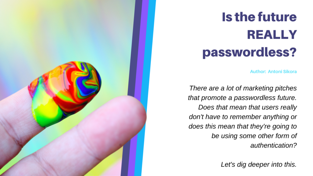 Is the future REALLY passwordless?