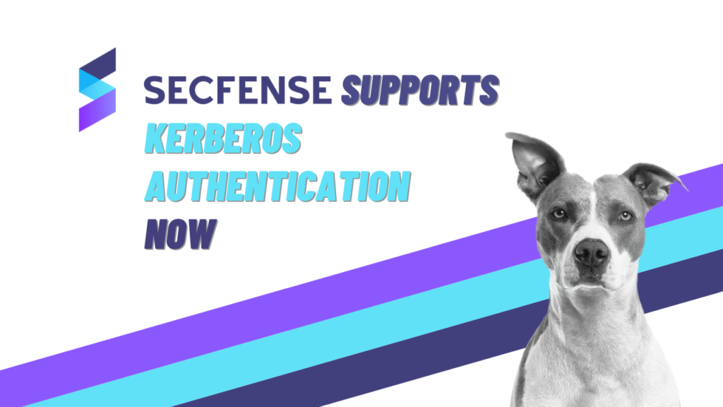Secfense Supports Kerberos Authentication Now