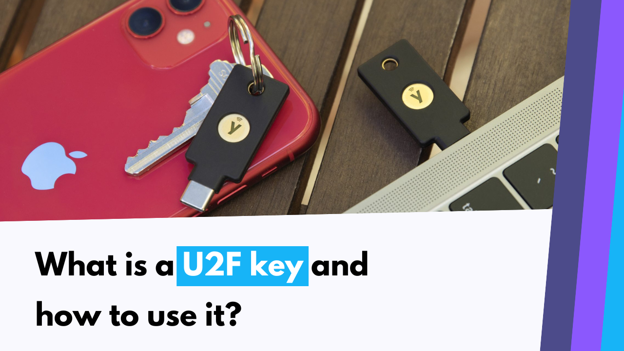 What is a U2F key and how to use it?