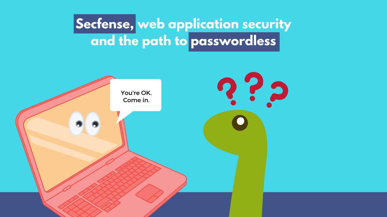 Secfense and the path to passwordless