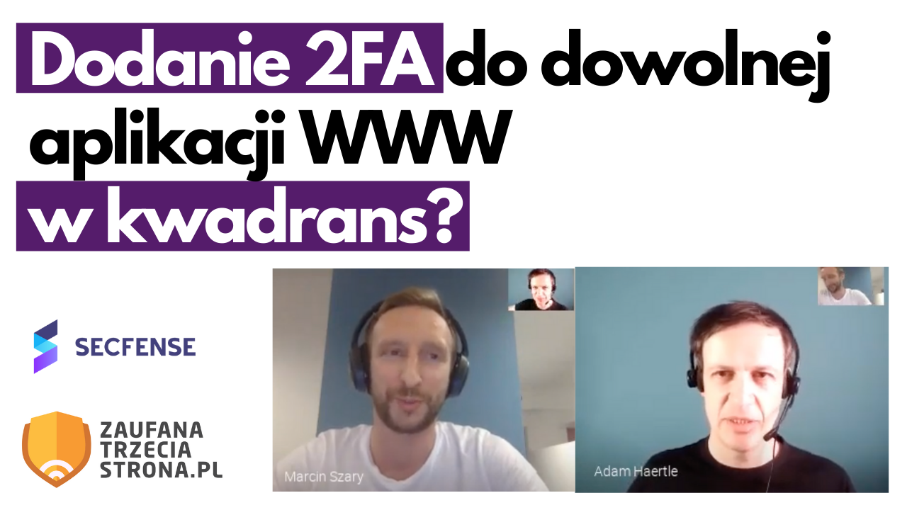 Secfense w webinarze Zaufana Trzecia Strona