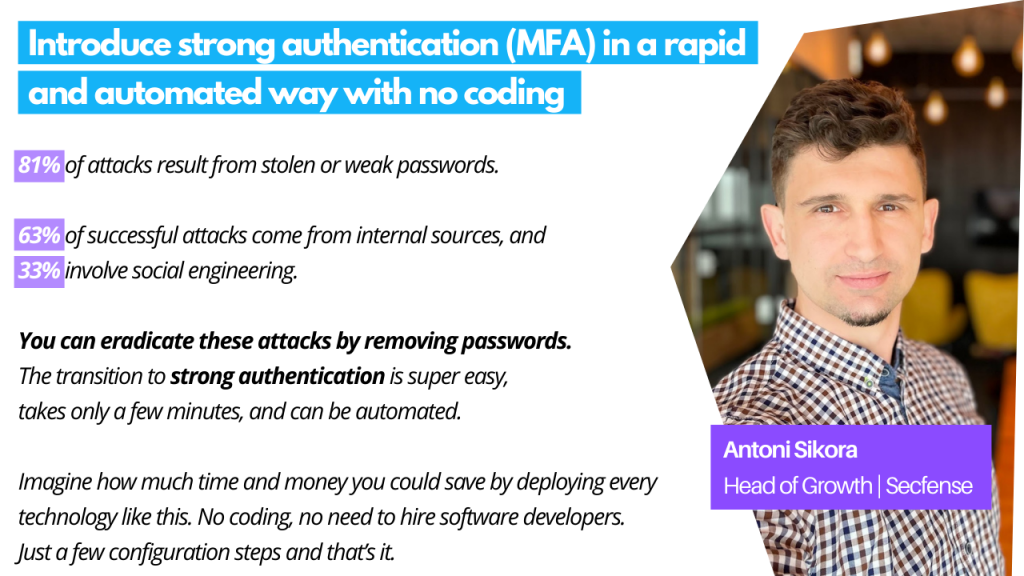 Introduce strong authentication (MFA) in a rapid and automated way with no coding