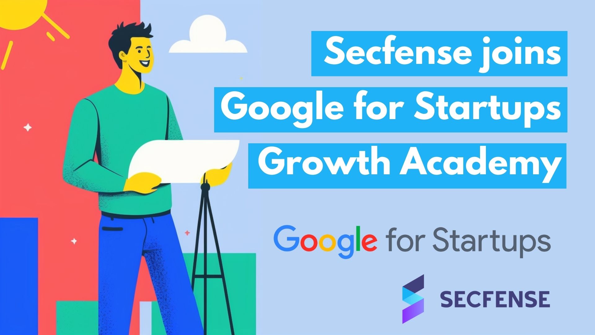Secfense founders join Google for Startups Growth Academy: Cybersecurity program.