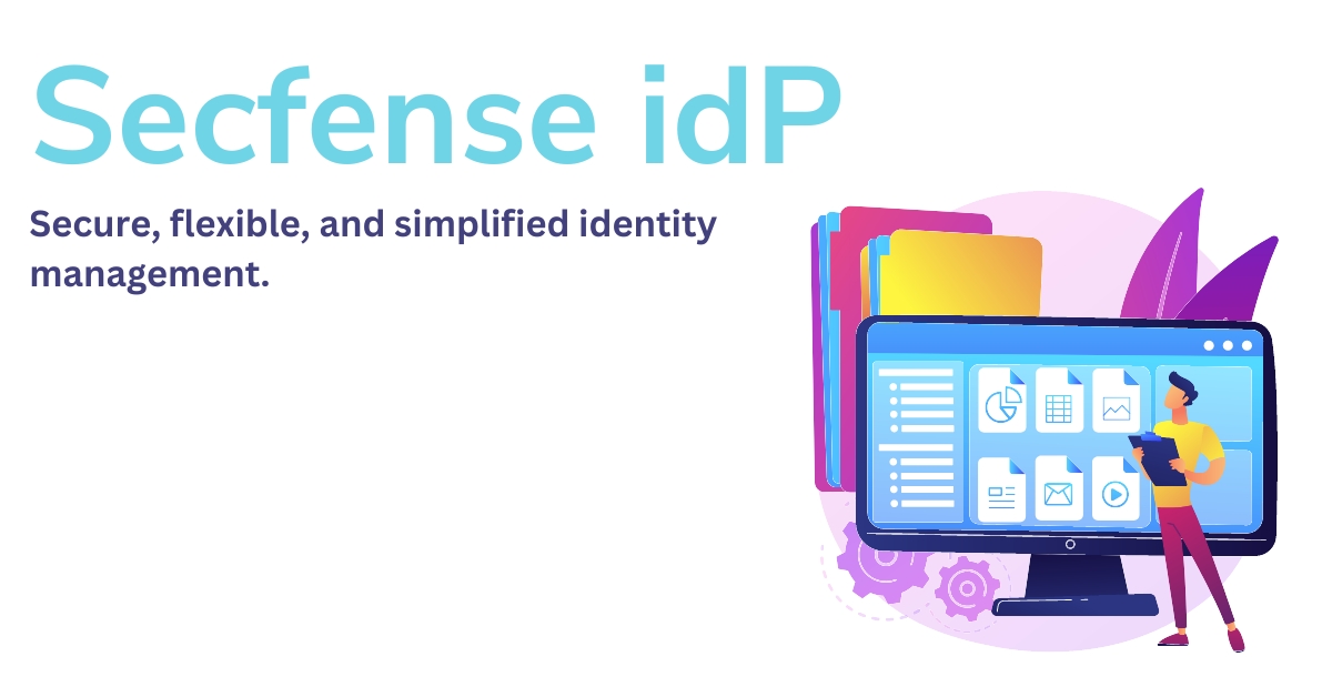 Secfense idP Secure flexible and simplified identity management