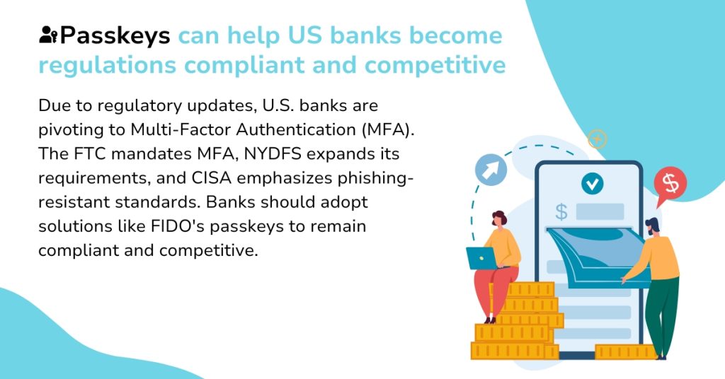 Passkeys can help US banks become regulations compliant and competitive