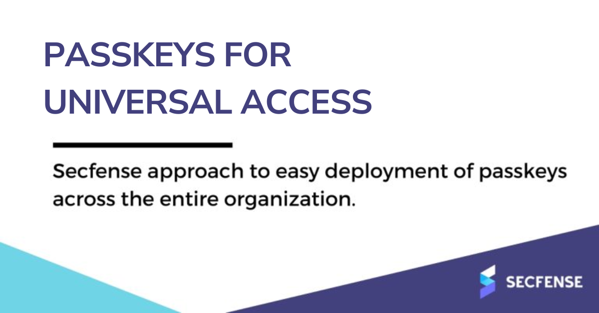 PASSKEYS FOR UNIVERSAL ACCESS