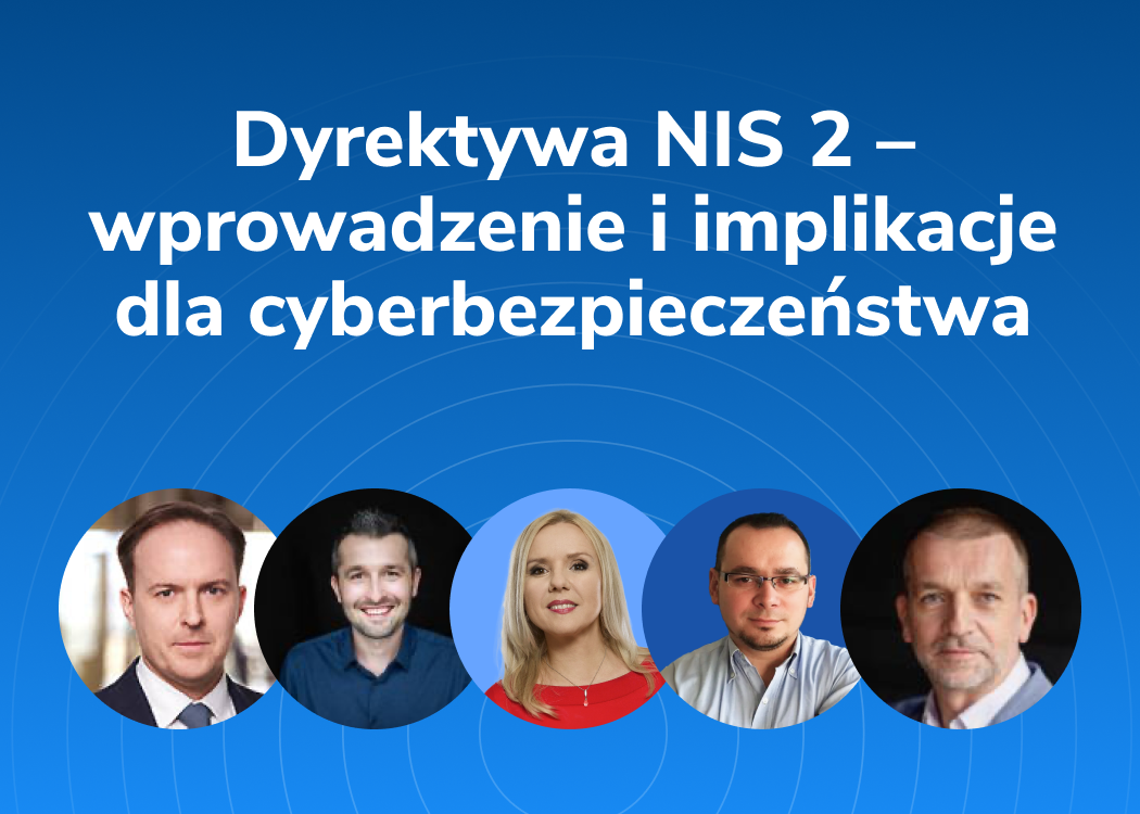 Dyrektywa NIS2 (Network and Information Security) Directive – wprowadzenie i implikacje dla cyberbezpieczeństwa
