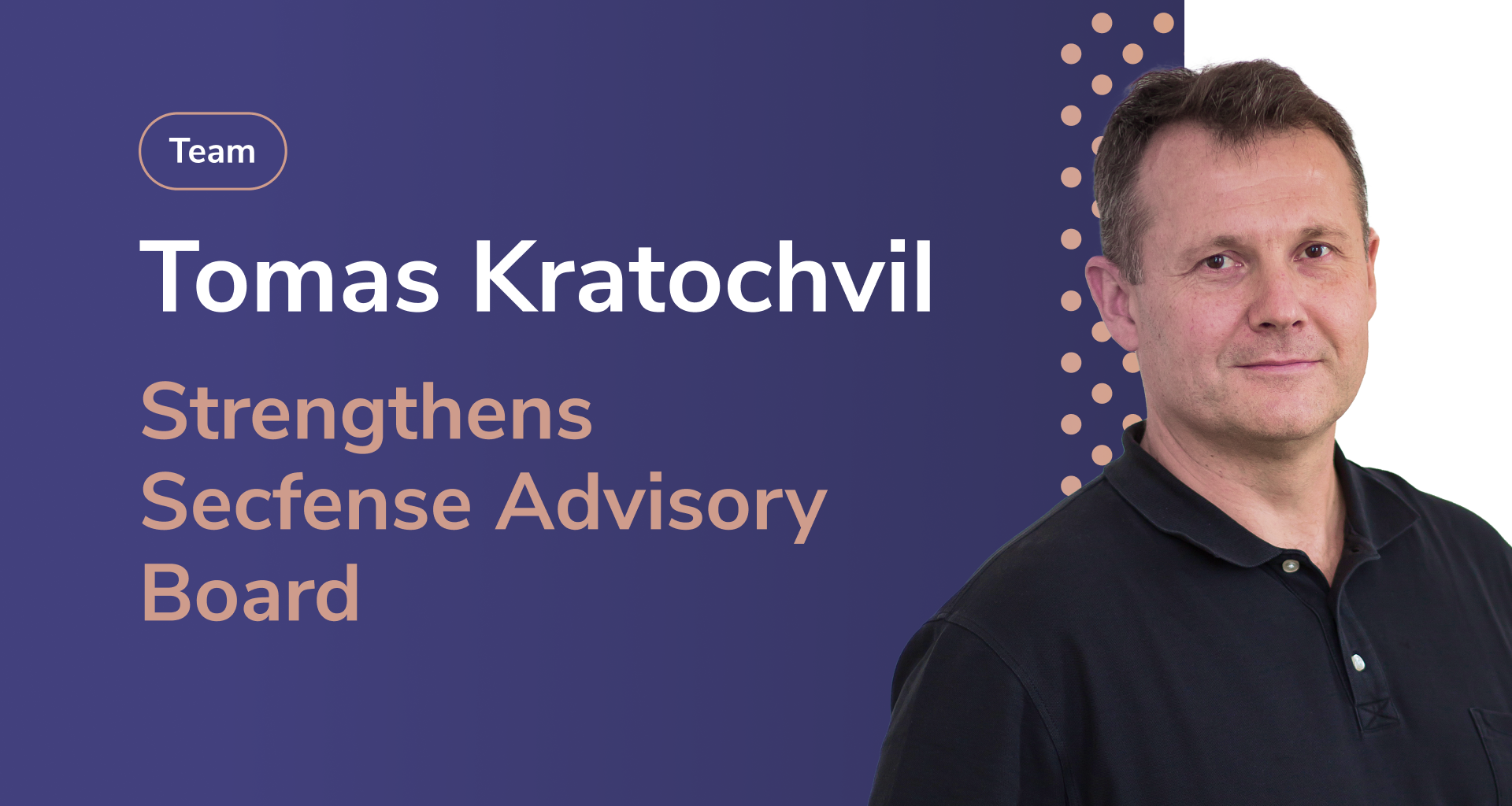 Tomas kratochvil strengthens secfense advisory board.