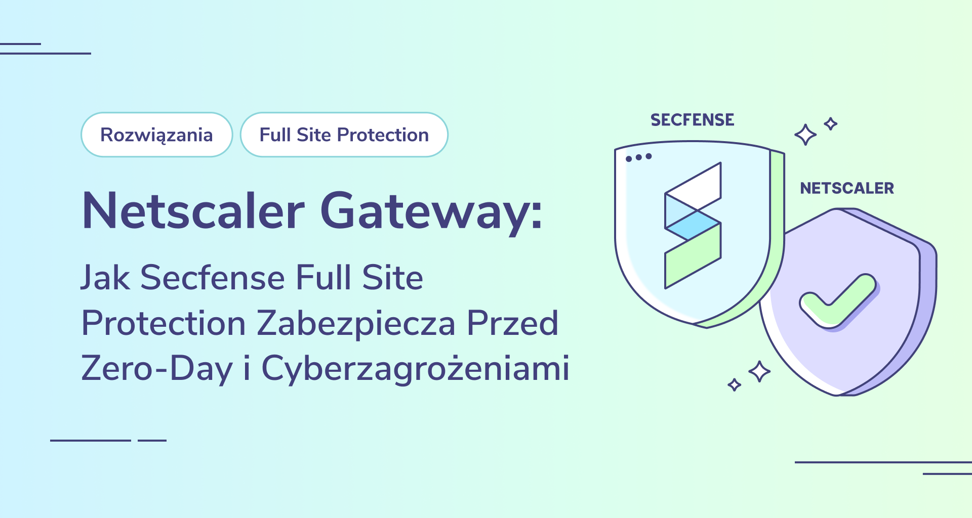 Netscaler Gateway: Jak Secfense Full Site Protection Zabezpiecza Przed Zero-Day i Cyberzagrożeniami