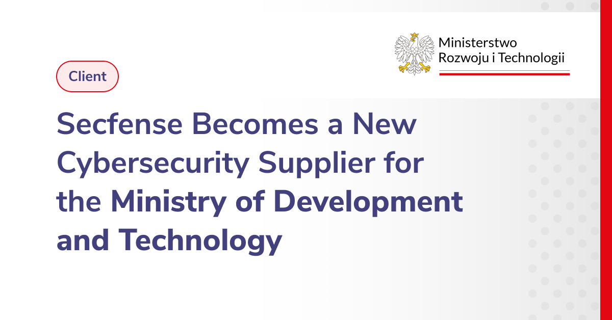 Secfense Strengthens Cyber Security at the Ministry of Development and Technology
