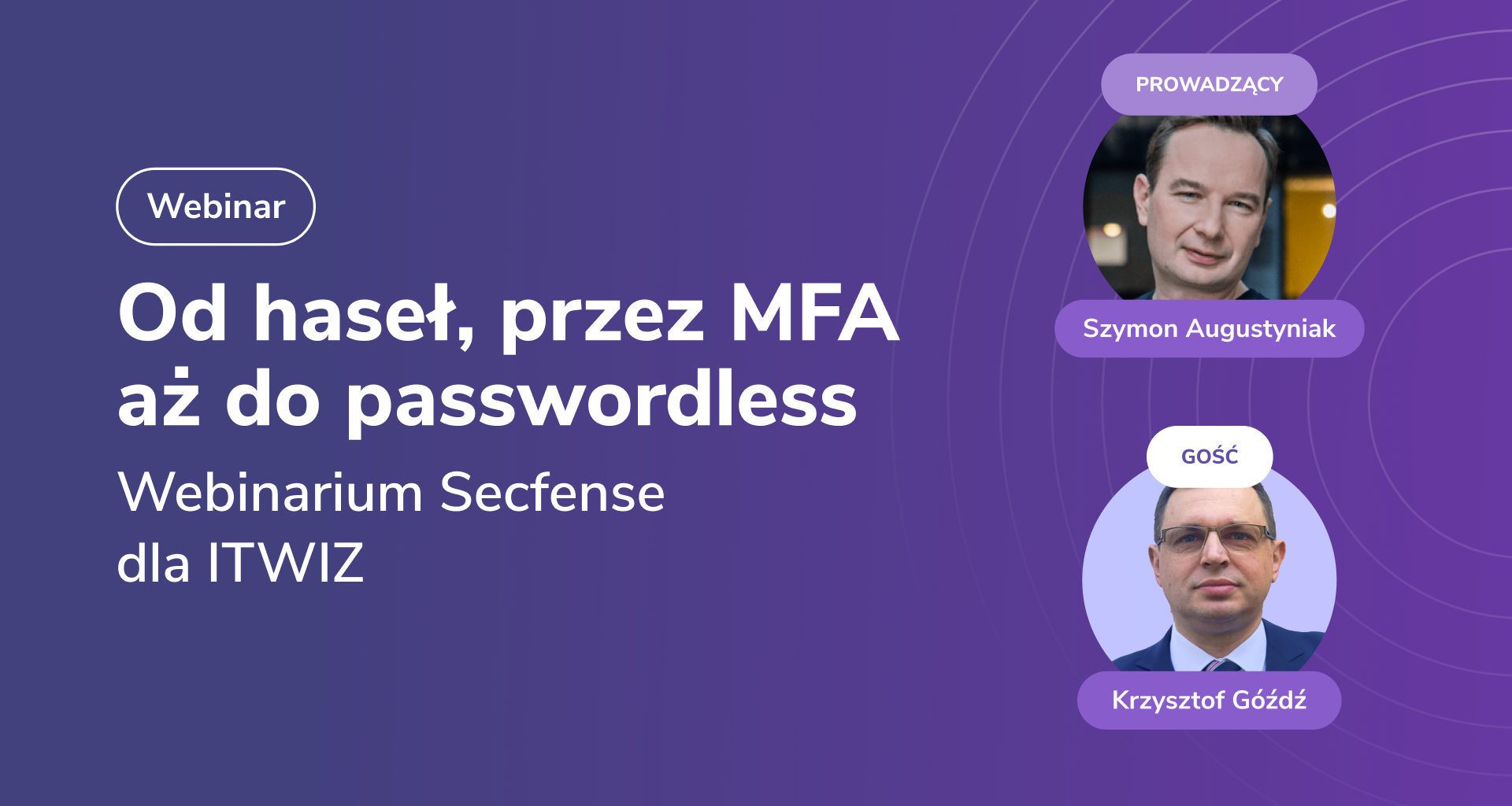 Jak wdrożyć passwordless | webinar Secfense dla ITWIZ