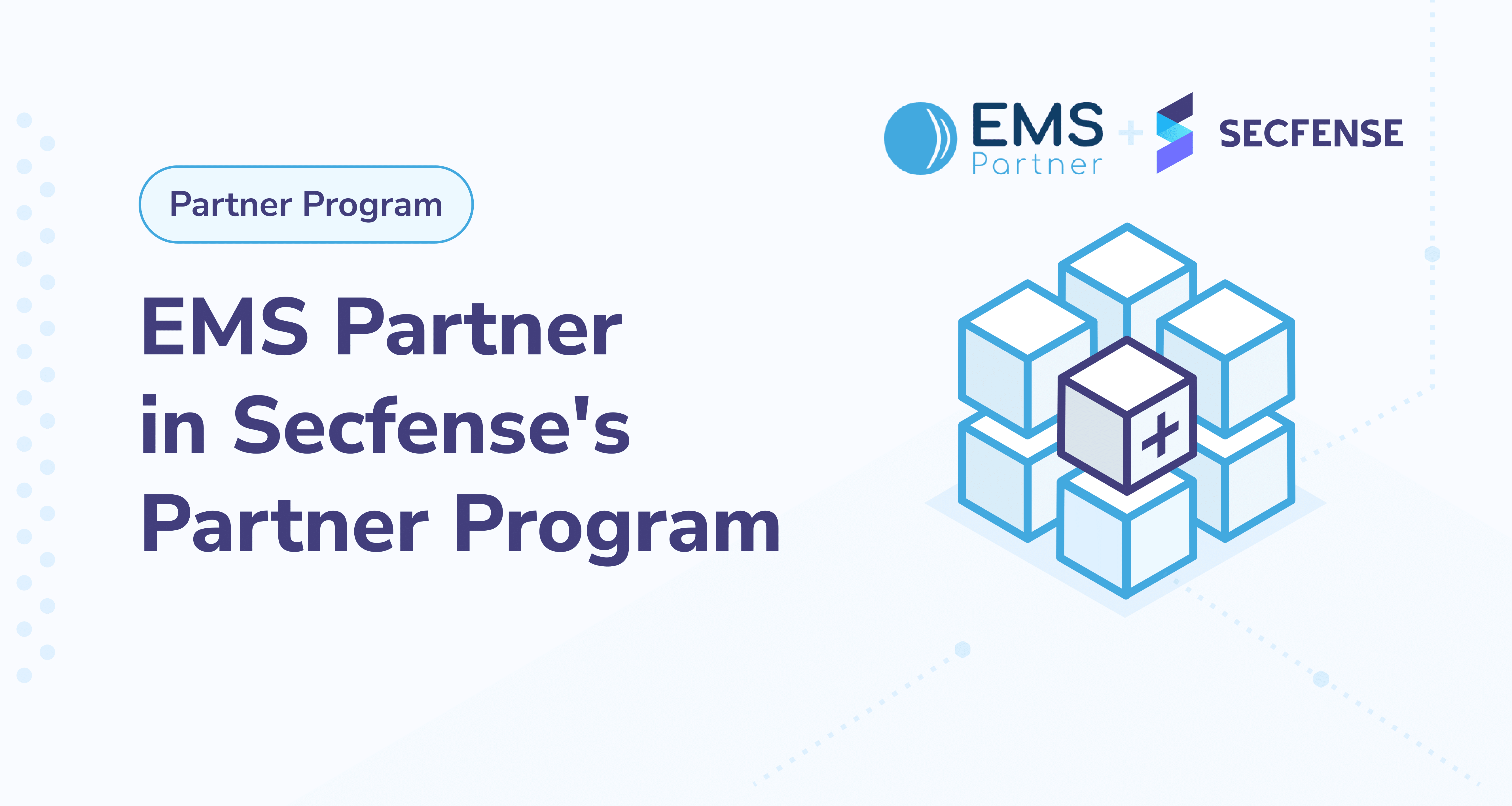EMS Partner becomes a certified Secfense partner