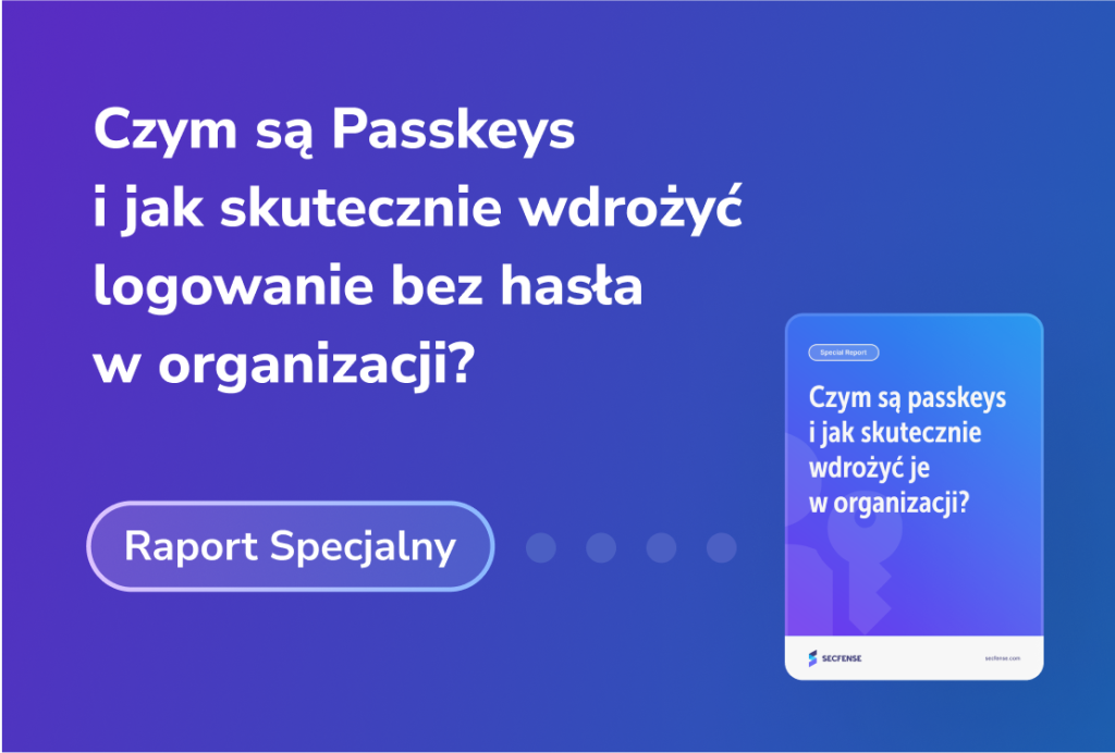 Czym są Passkeys i jak skutecznie wdrożyć logowanie bez hasła  w organizacji?