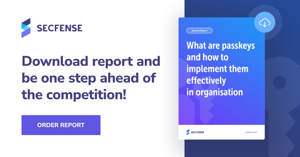 Passkeys Explained Effective Passwordless Login Implementation with Insights from Secfense 1