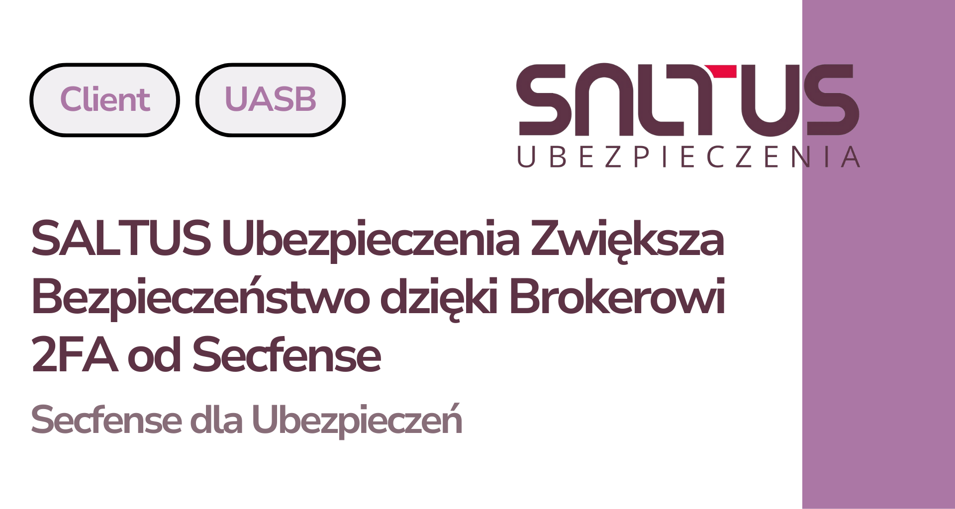 SALTUS Ubezpieczenia Zwiększa Bezpieczeństwo dzięki Brokerowi 2FA od Secfense