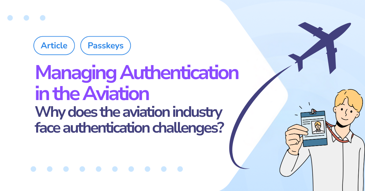 Managing Authentication in the Aviation