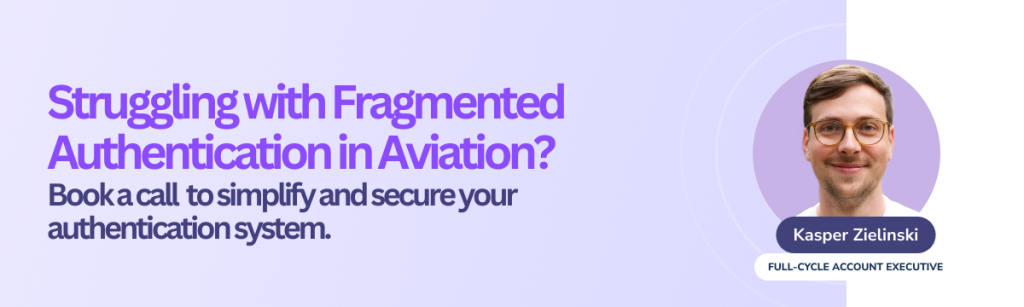 Struggling with Fragmented Authentication in Aviation? Book a call to simplify and secure your authentication system