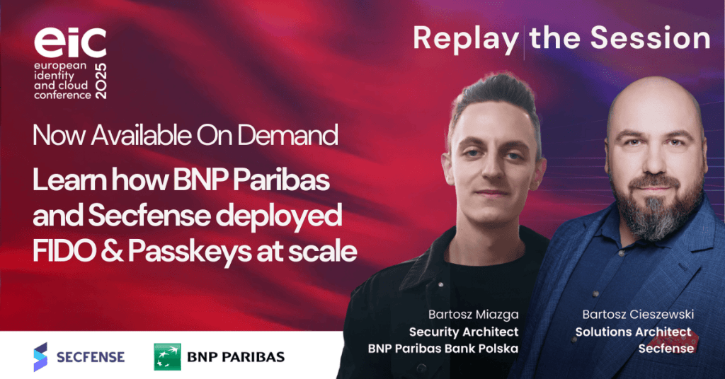 Passkeys in regulated industries: IAM compliance without passwords 4 Now Available On Demand Learn how BNP Paribas and Secfense deployed FIDO & Passkeys at scale